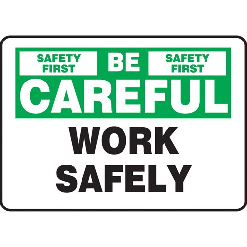 SAS925-"Work Safely" Sign