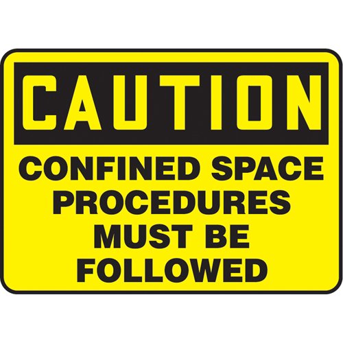 SAT010-"Confined Space Procedures Must Be Followed" Sign