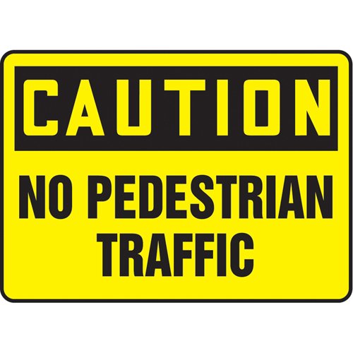 SAT103-"No Pedestrian Traffic" Sign