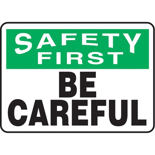 SR135-"Be Careful" Sign